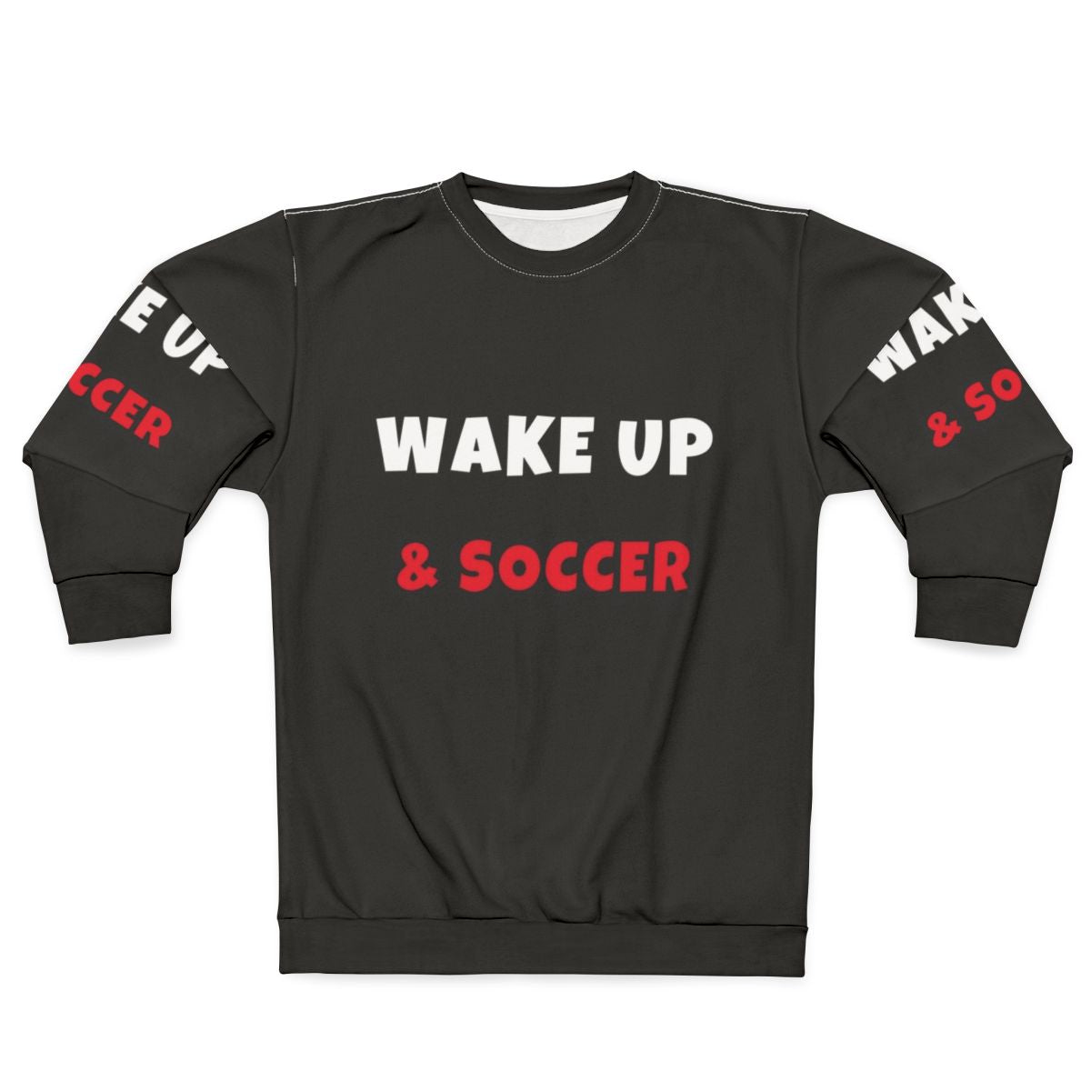 Soccer hobbies activities wake up sweatshirt