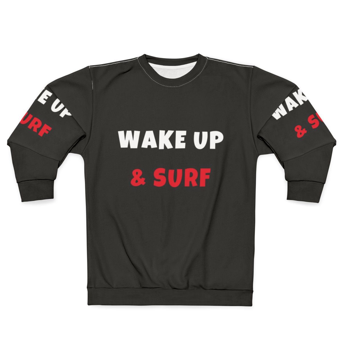 Wake Up and Surf Hobbies Sweatshirt