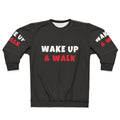 Wake Up and Walk Activities Hobbies Activewear Sweatshirt