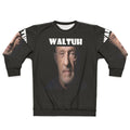 A cozy sweatshirt featuring the "Waltuh" meme from the hit TV show Breaking Bad