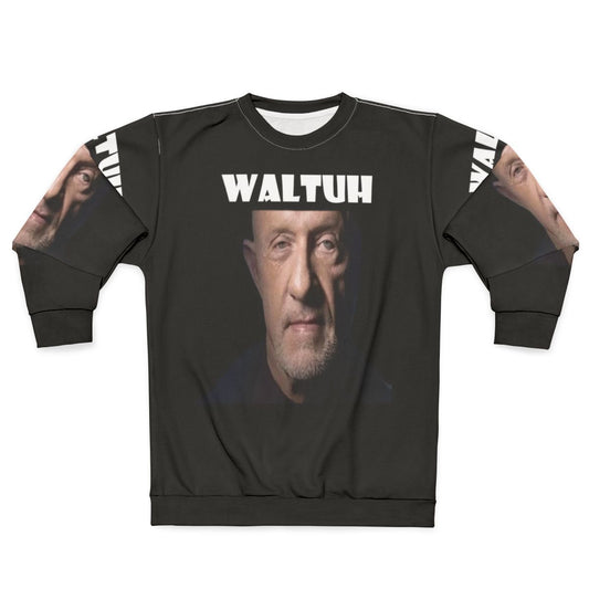 A cozy sweatshirt featuring the "Waltuh" meme from the hit TV show Breaking Bad