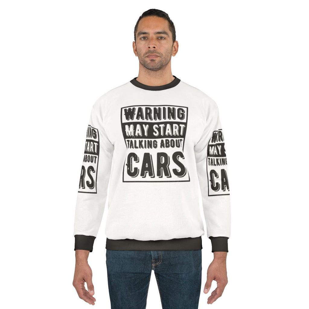 Warning May Start Talking About Cars Car Lover Sweatshirt