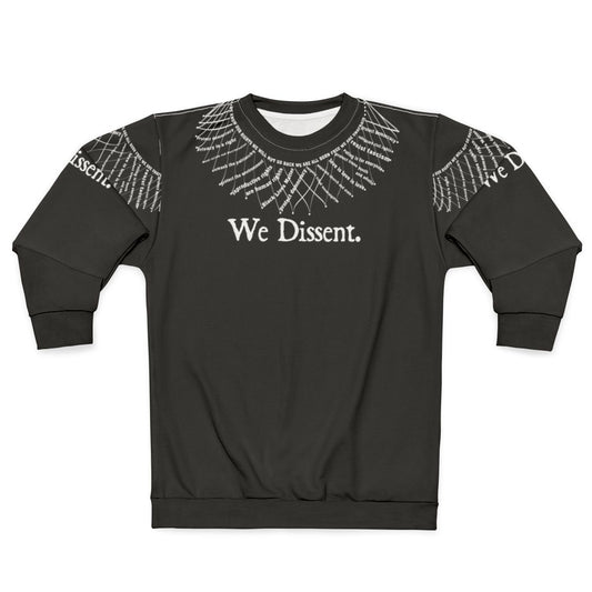 "We Dissent" Sweatshirt featuring text and RBG imagery