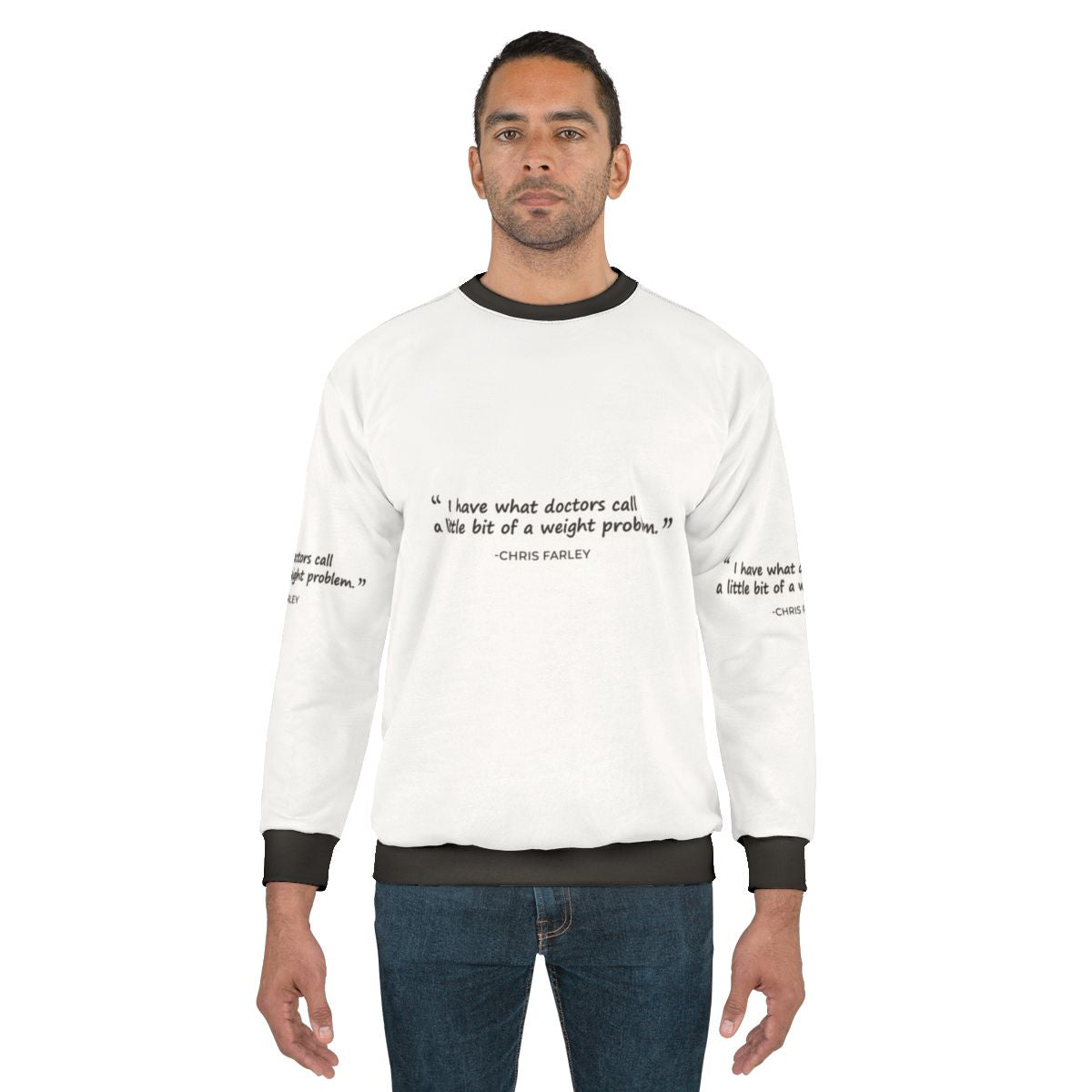 Chris Farley Weight Problem Quote Funny Sweatshirt