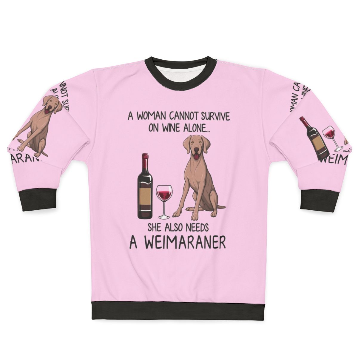 Weimaraner and Wine Funny Dog Mom Sweatshirt