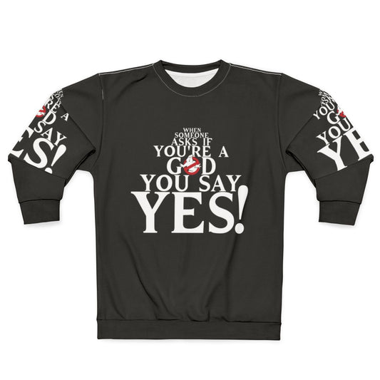 Ghostbusters "Are You a God?" Sweatshirt