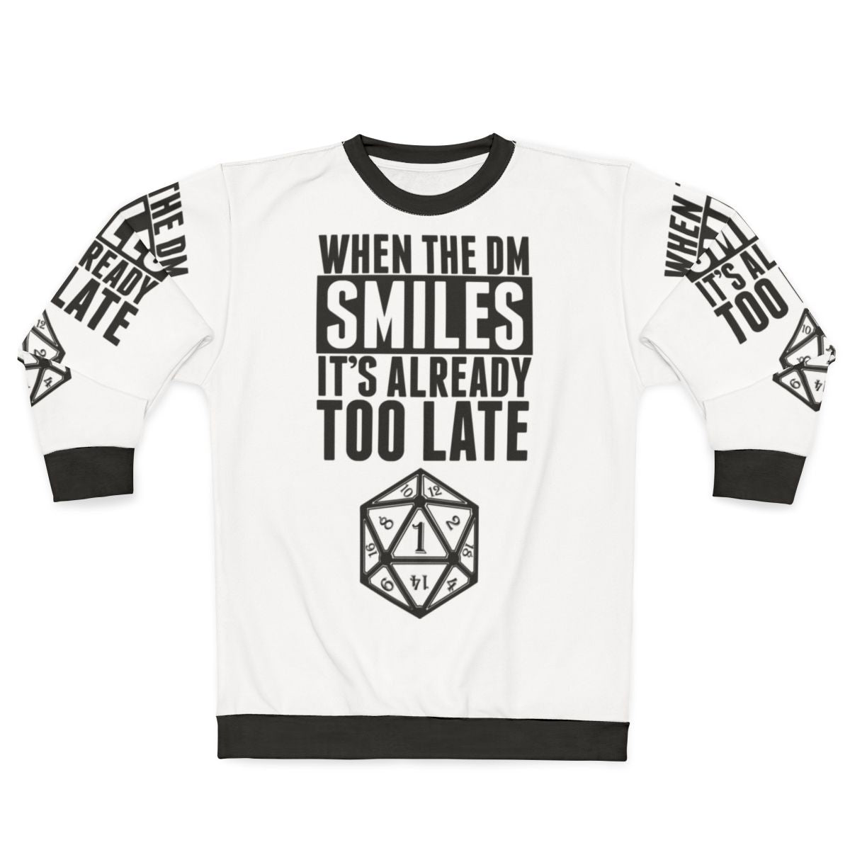 Dungeon Master Smiles Too Late Sweatshirt