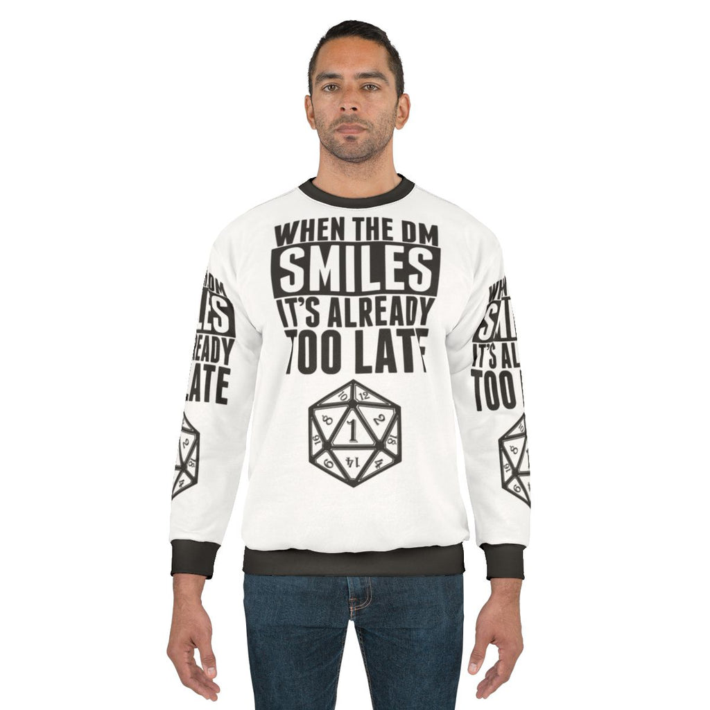 Dungeon Master Smiles Too Late Sweatshirt