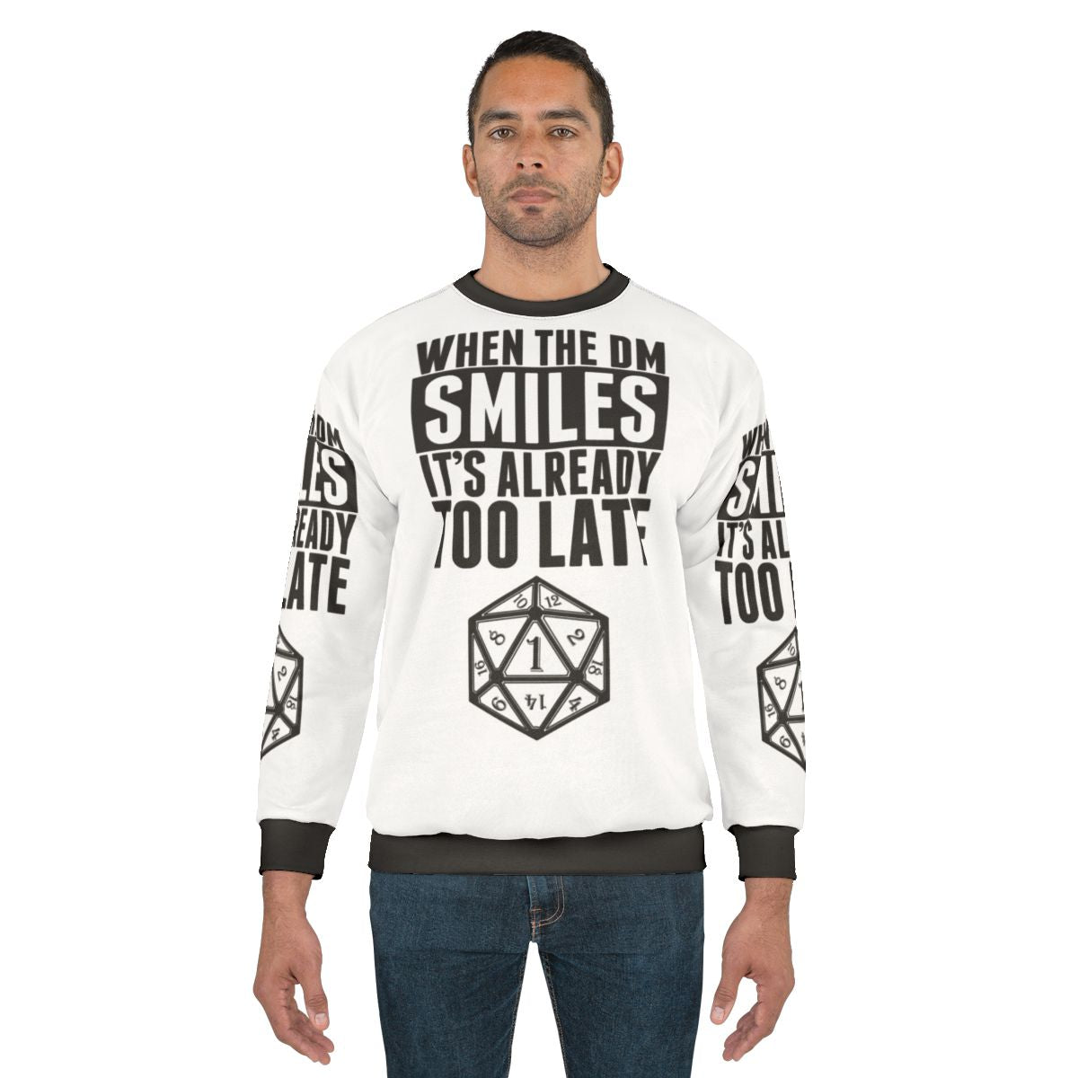 Dungeon Master Smiles Too Late Sweatshirt