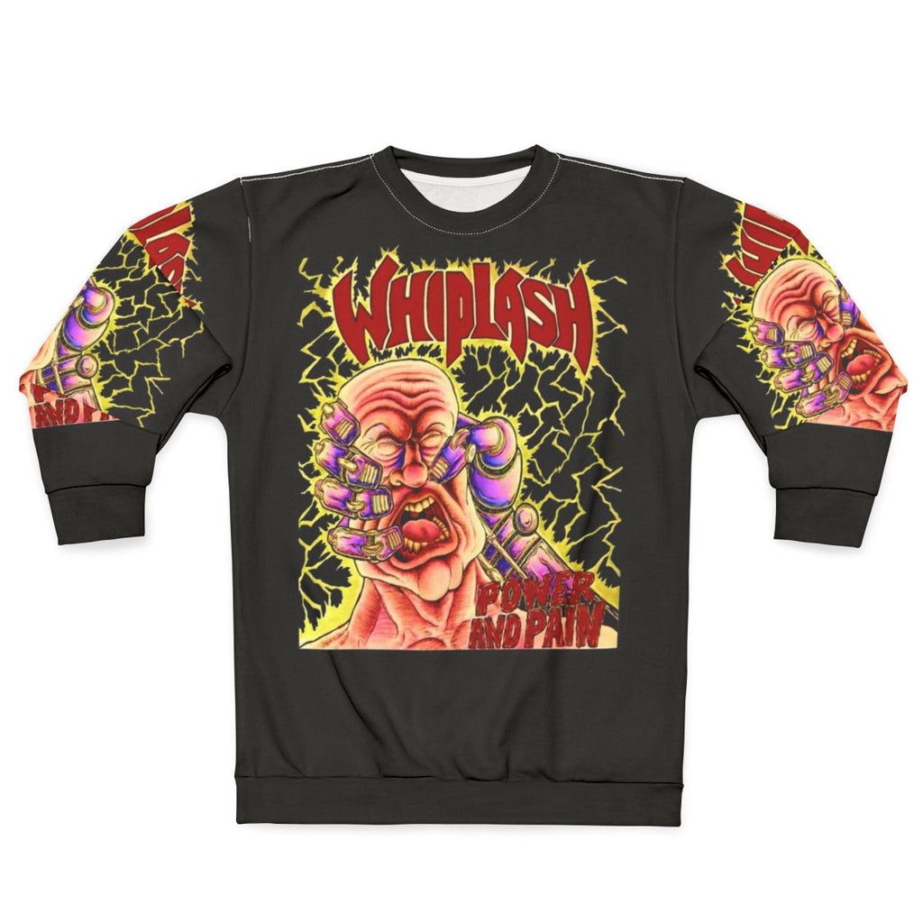 Whiplash-inspired power and pain sweatshirt