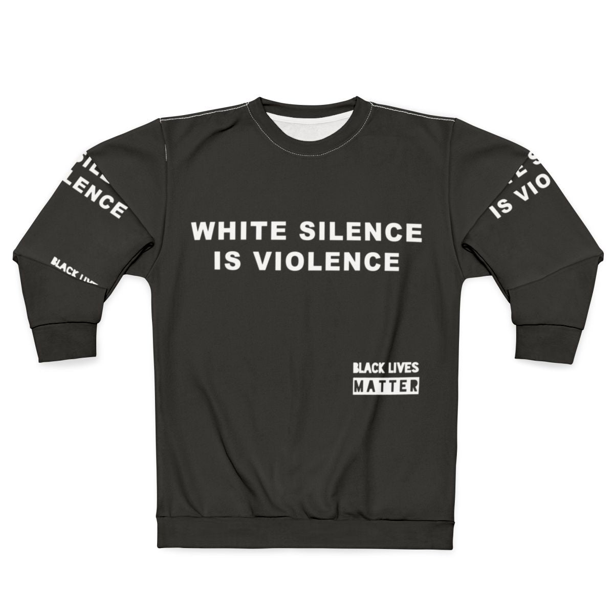 Anti-Racism White Silence Is Violence Sweatshirt