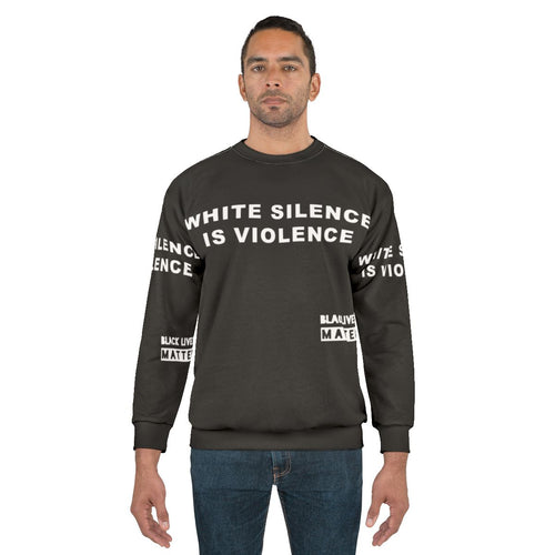 Anti-Racism White Silence Is Violence Sweatshirt