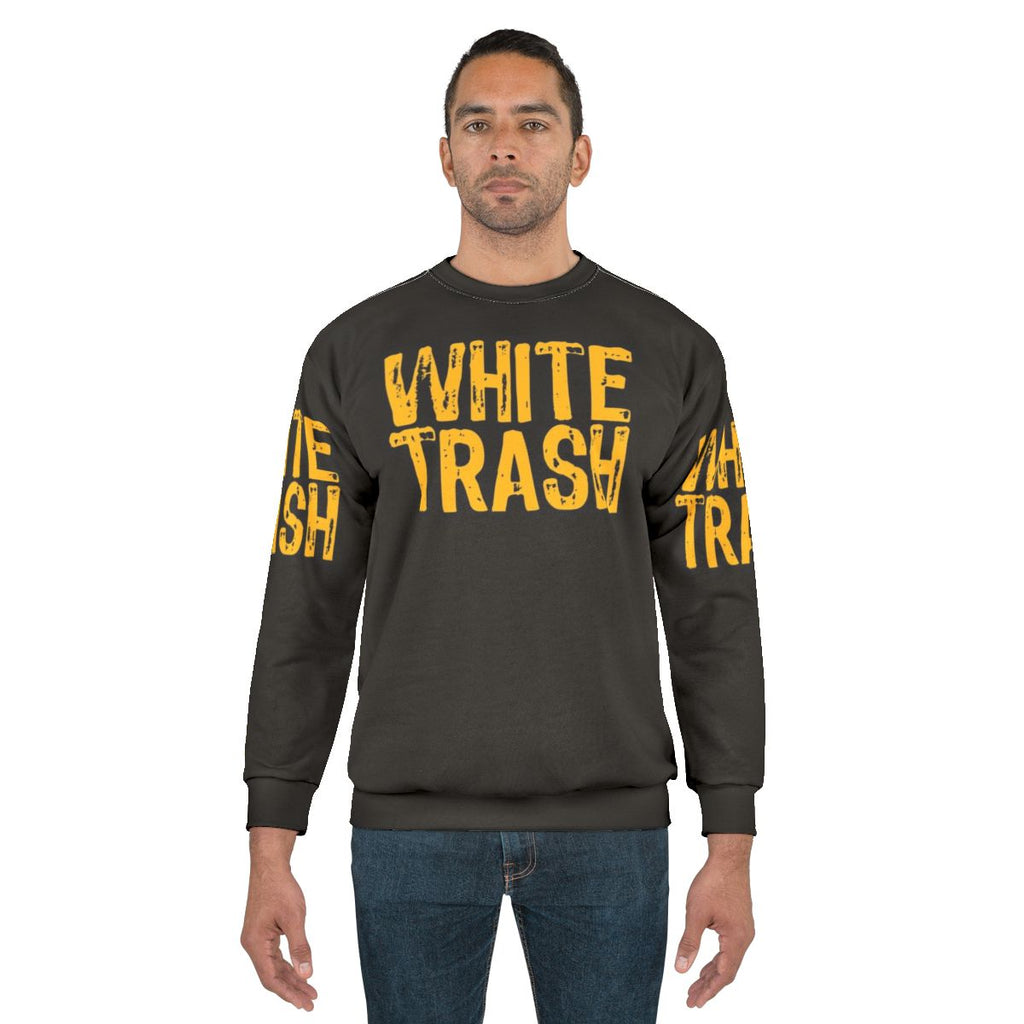 Funny Novelty Redneck Trailer Trash Sweatshirt