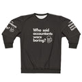Proud accountant wearing a sweatshirt that says "Who Said Accountants Were Boring?"