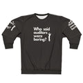 Auditor Sweatshirt with "Who Said Auditors Were Boring?" quote