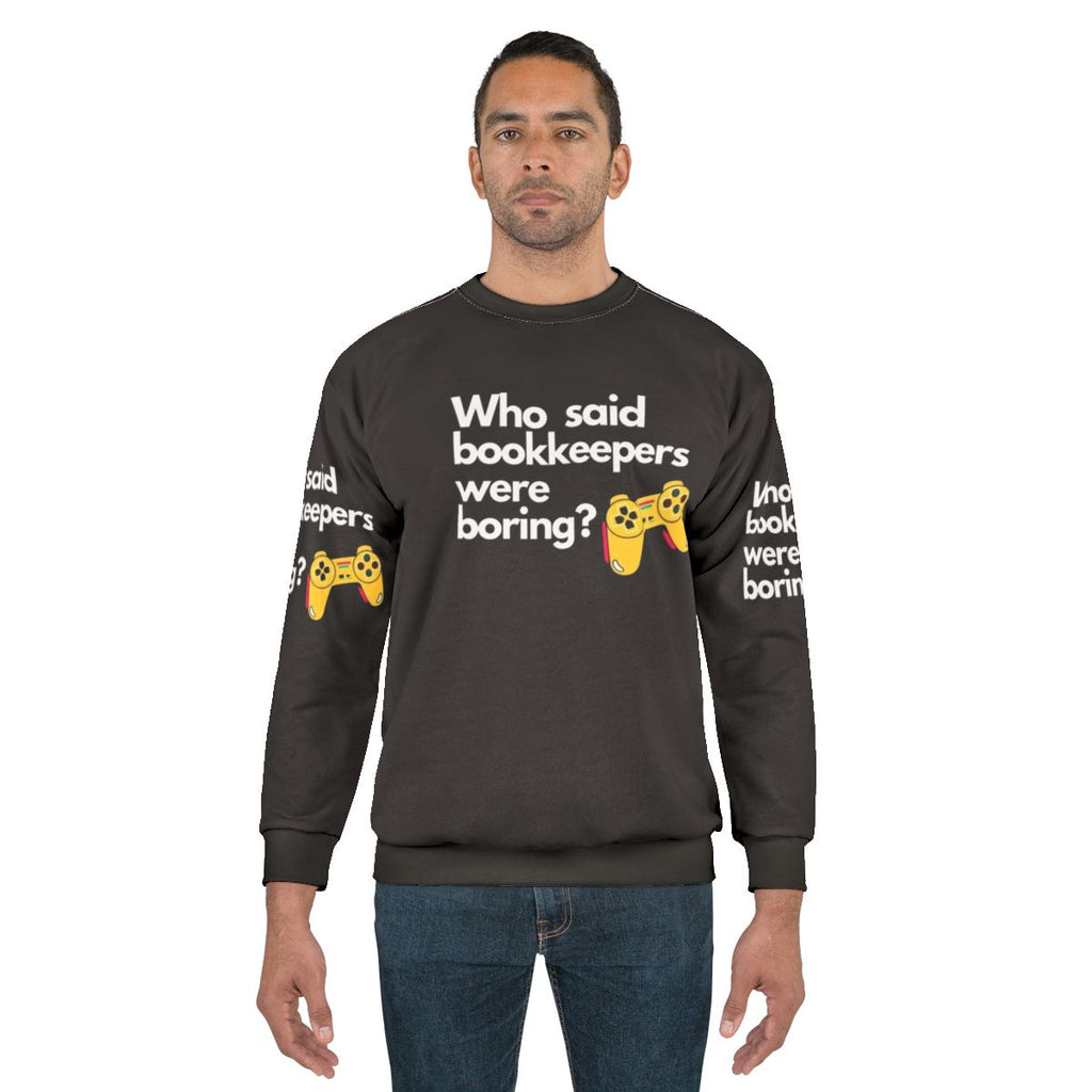 Proud Bookkeeper Sweatshirt - Defy the "Boring" Stereotype