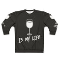 Wine Sweatshirt with "Wine Is My Life" Text