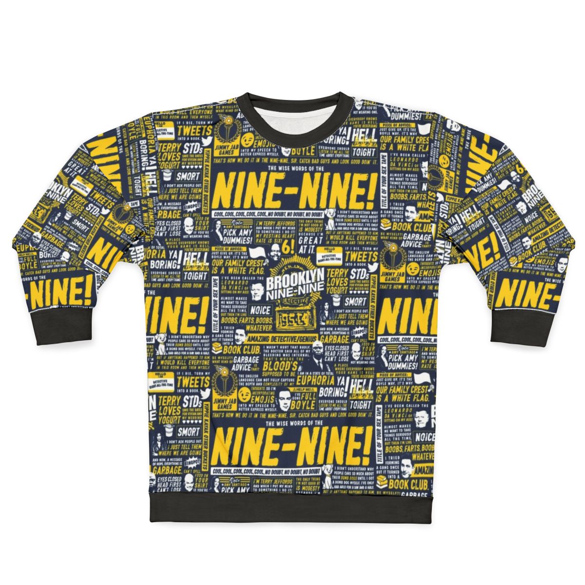 Brooklyn Nine-Nine Sweatshirt with Wise Words from the TV Show