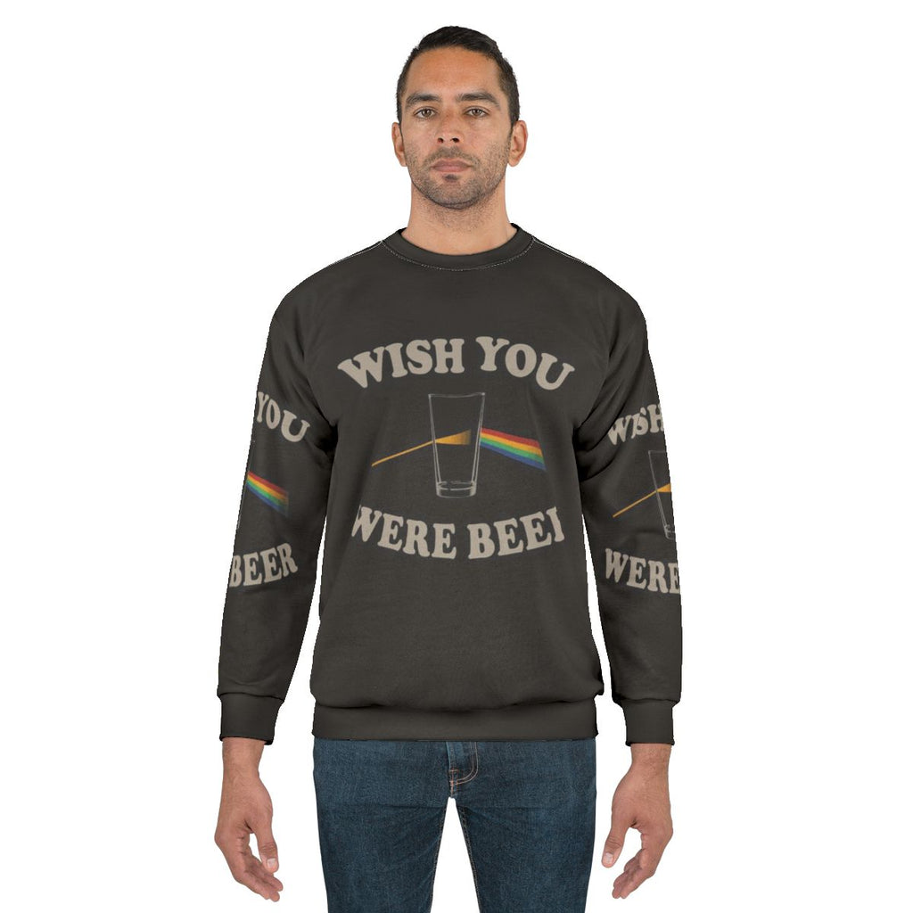 Wish You Were Beer Pink Floyd Inspired Sweatshirt