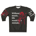 Without Music Life Would Be A Mistake Sweatshirt - Inspirational Musician Gift