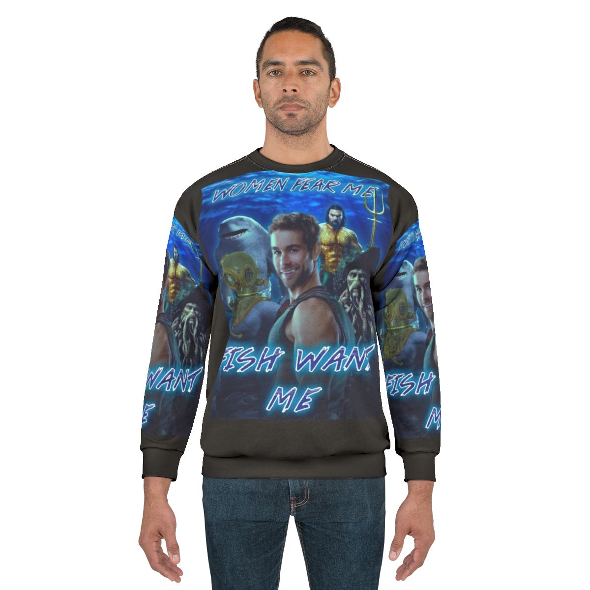 Women's "Women Fear Me, Fish Want Me" Funny Sweatshirt