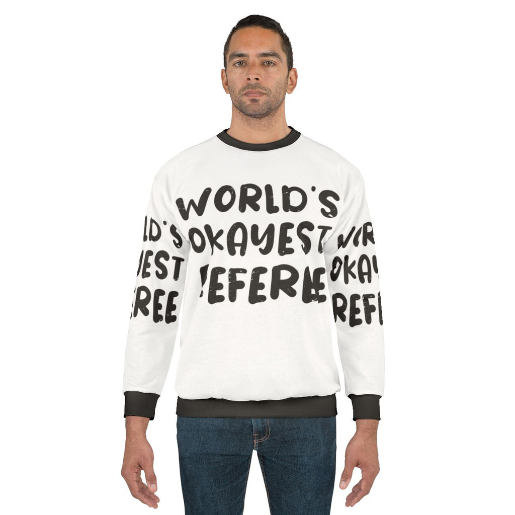 World's Okayest Referee Sweatshirt