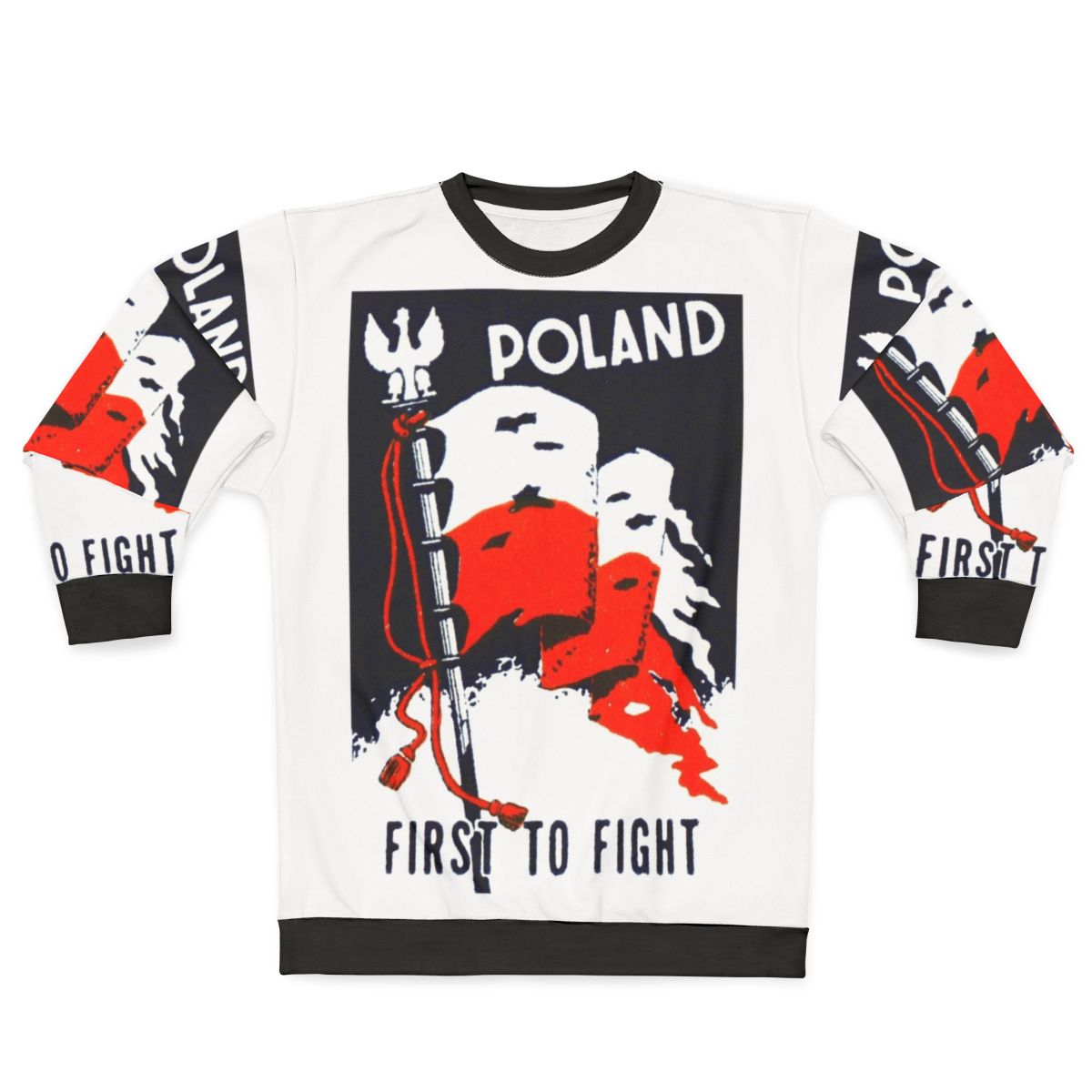 WWII Poland First to Fight Patriotic Sweatshirt