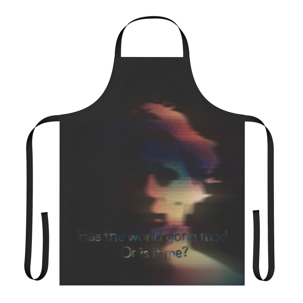 Abstract indie music inspired apron with the text "Has The World Gone Mad Or Is It Me"
