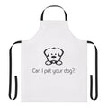 A white apron with the text "Can I Pet Your Dog?" and a cute dog graphic.
