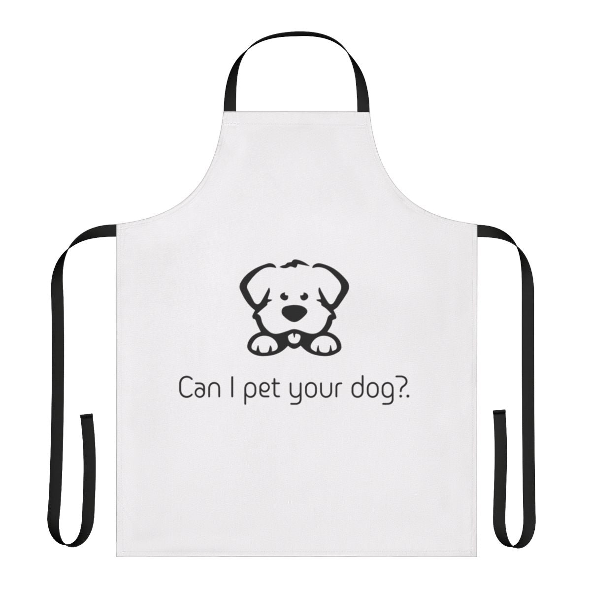 A white apron with the text "Can I Pet Your Dog?" and a cute dog graphic.