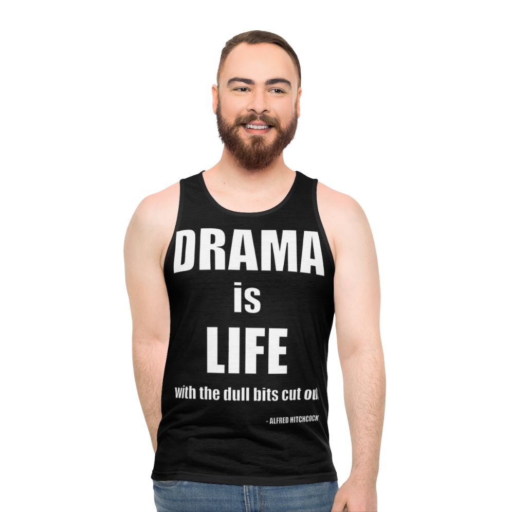Unisex Alfred Hitchcock "Drama is Life" Quote Tank Top