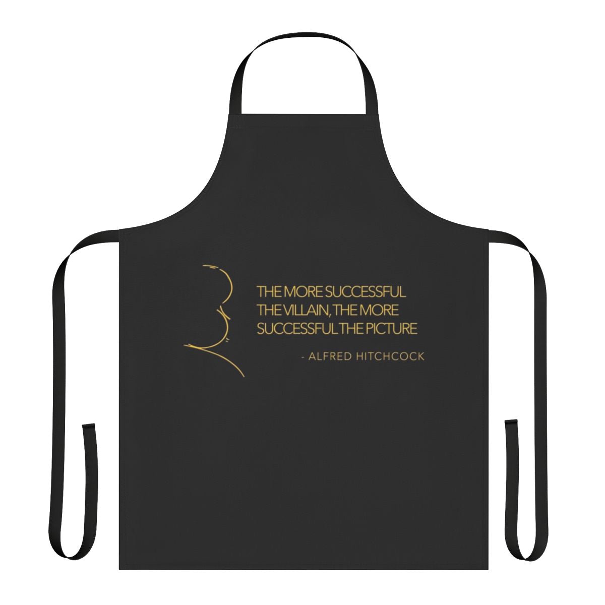 Black and gold apron featuring a famous quote from legendary horror film director Alfred Hitchcock