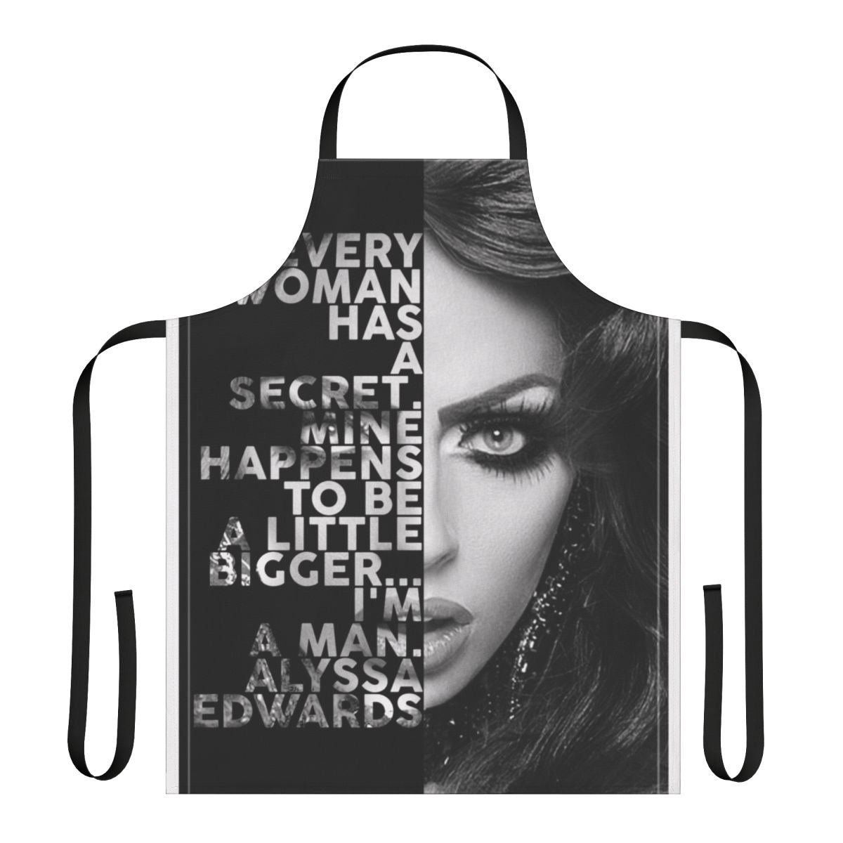 Alyssa Edwards inspired black and white text portrait design on an apron