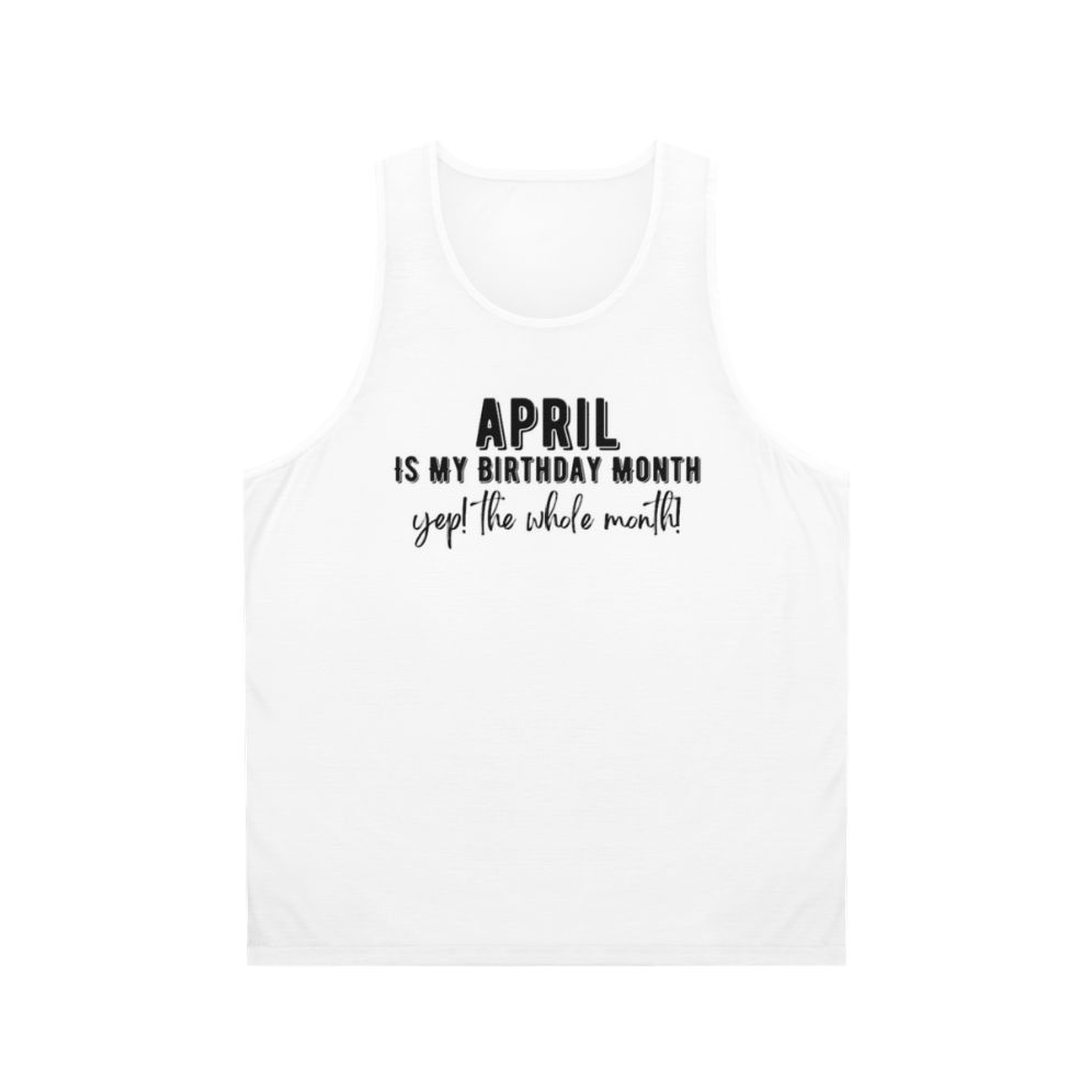 Unisex Tank Top Celebrating April Birthday