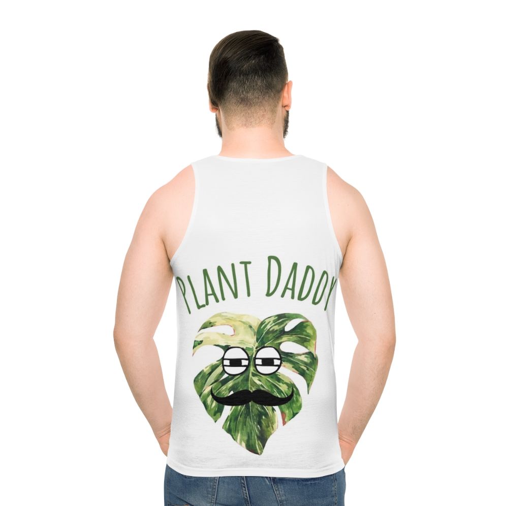 Unisex tank top with "Who Is The Best Plant Daddy" text