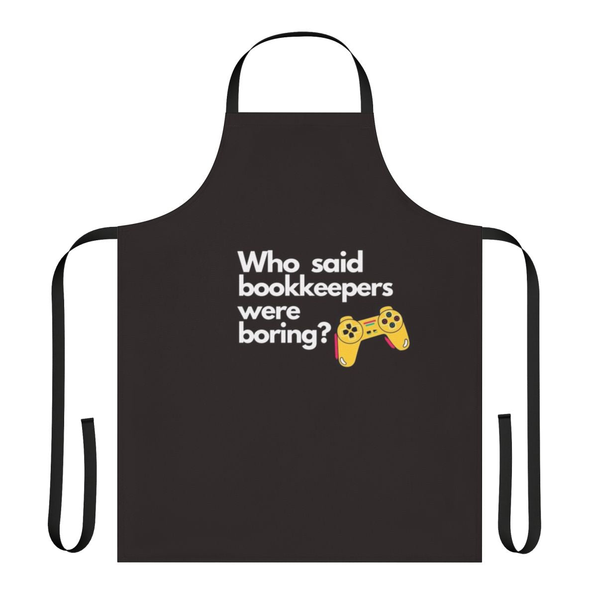 Apron featuring a humorous quote about bookkeepers, ideal for bookkeeping, accounting, and gaming enthusiasts.