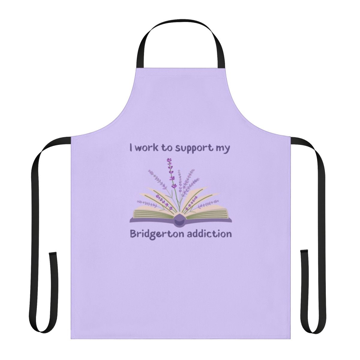 Apron with floral pattern and "I Work To Support My Bridgerton Addiction" text, inspired by the popular Netflix series Bridgerton.