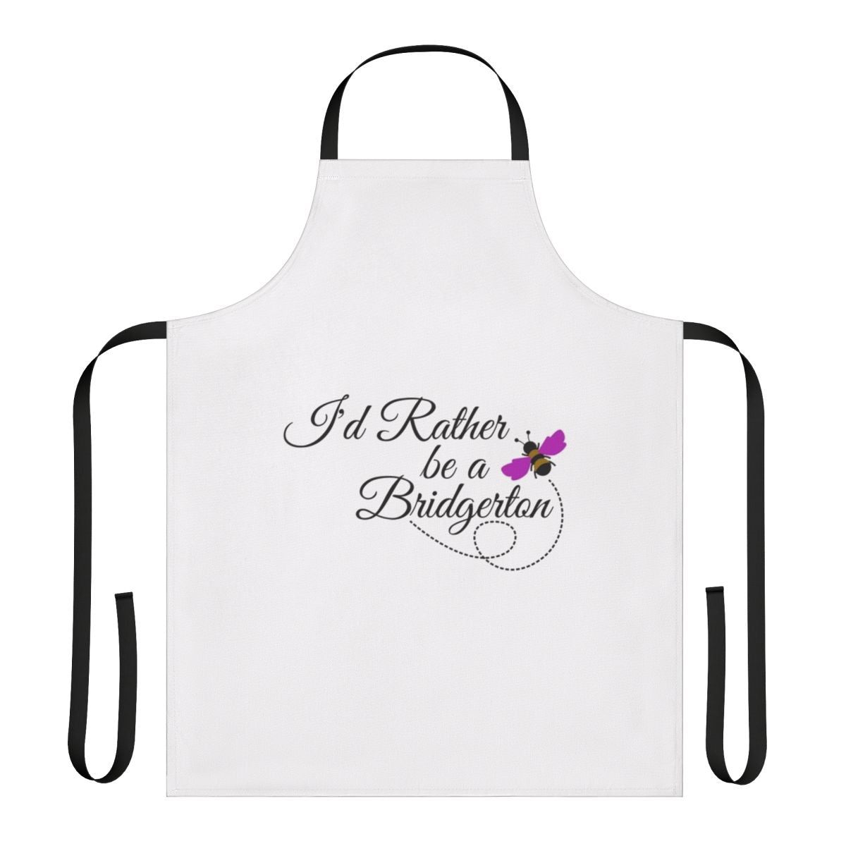 "Bridgerton Inspired Apron with "I'd Rather Be a Bridgerton" Quote"