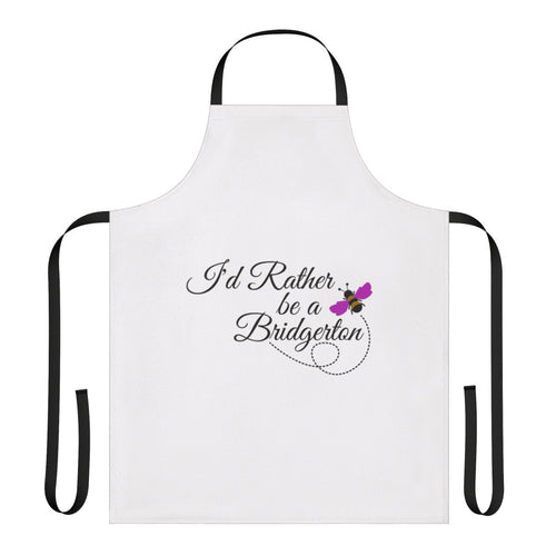 "Bridgerton Inspired Apron with "I'd Rather Be a Bridgerton" Quote"