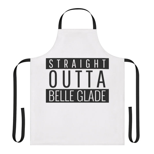 Straight Outta Belle Glade, FL Apron - Show Your Belle Glade Pride