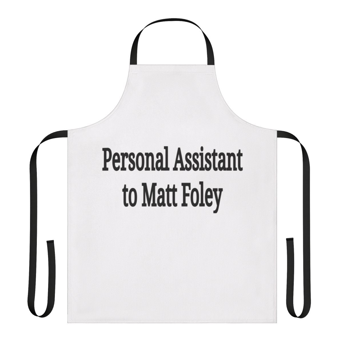 Matt Foley "Personal Assistant" apron, a tribute to the legendary Saturday Night Live character played by Chris Farley