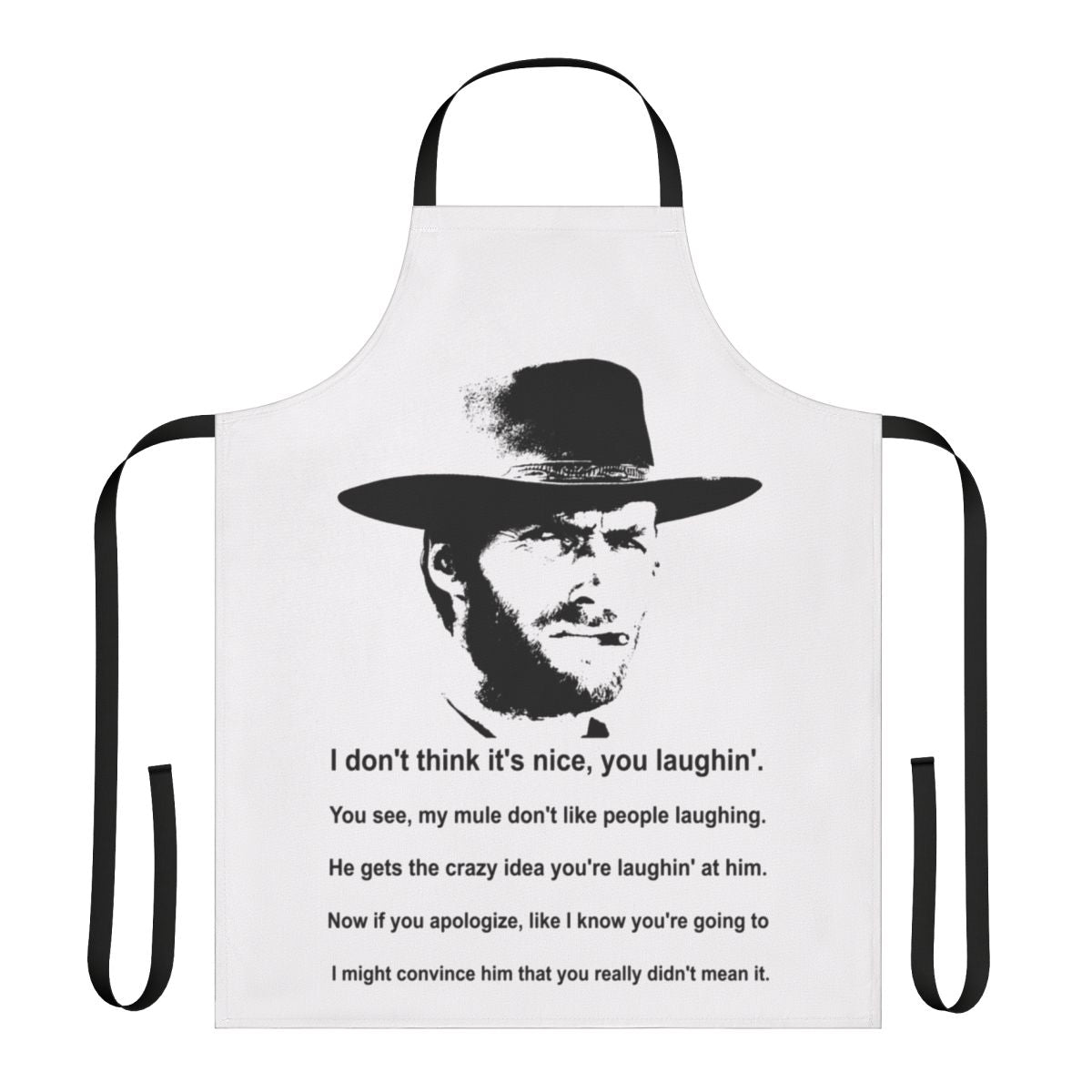 A durable cotton apron featuring a mule quote from the classic western movie star Clint Eastwood.