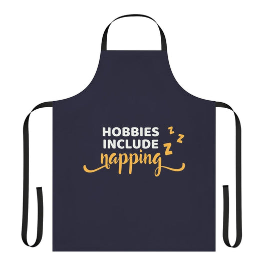 Hobbies Include Napping Apron for Relaxation and Comfort