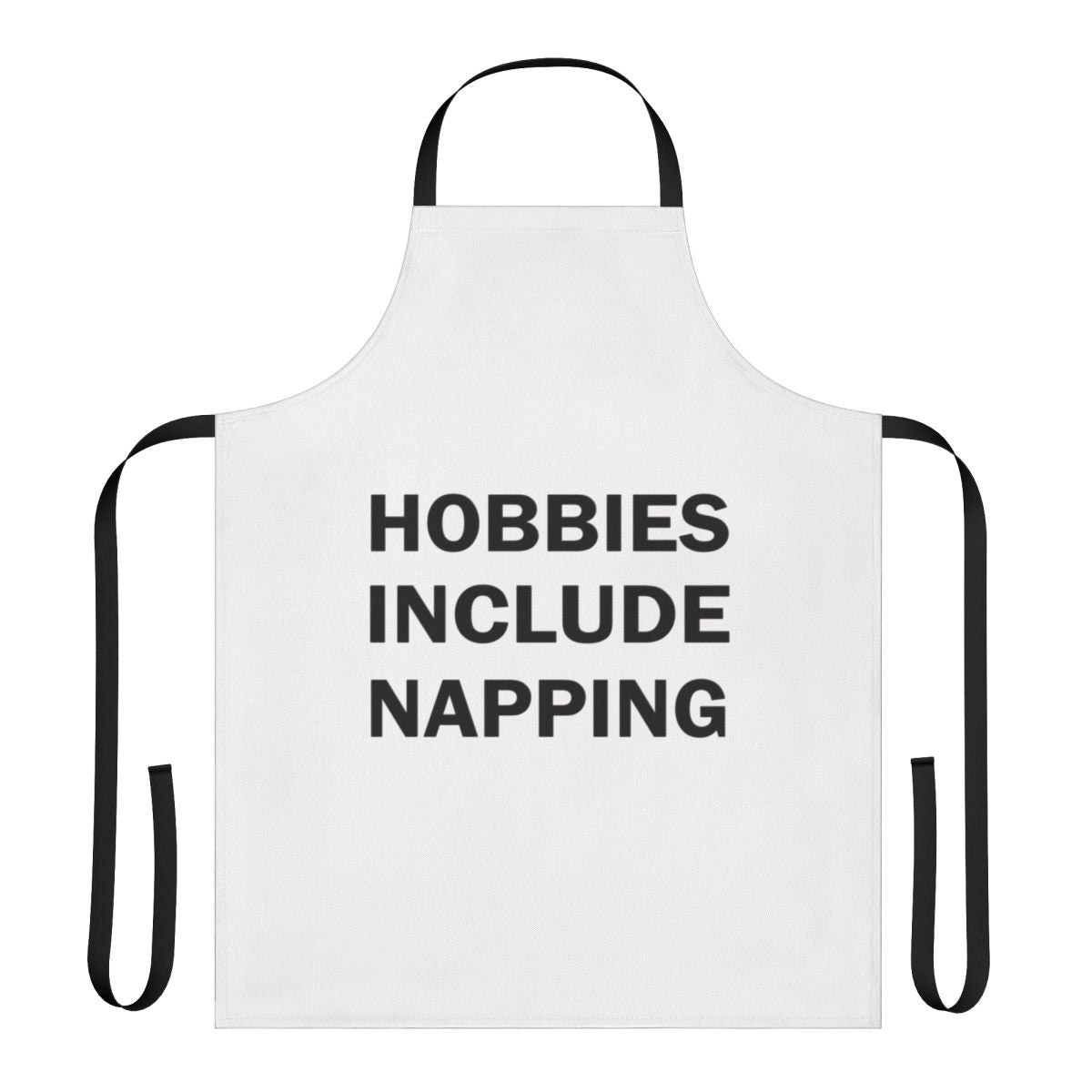 A white apron with a playful "Hobbies Include Napping" design, perfect for taking power naps or enjoying a relaxing rest.