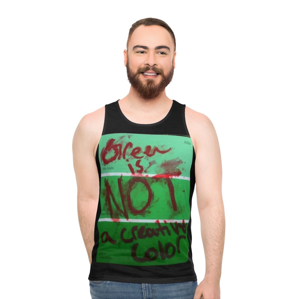 Unisex tank top with "Green Is Not a Creative Color" design