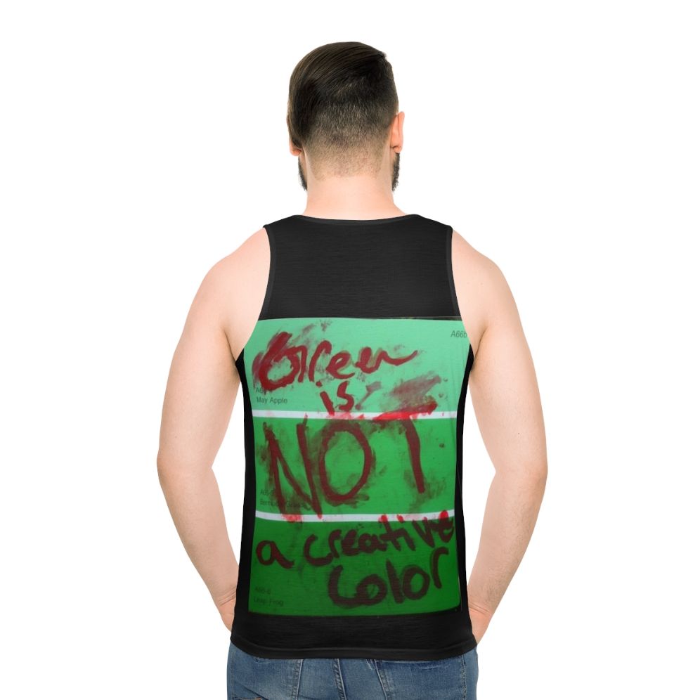 Unisex tank top with "Green Is Not a Creative Color" design