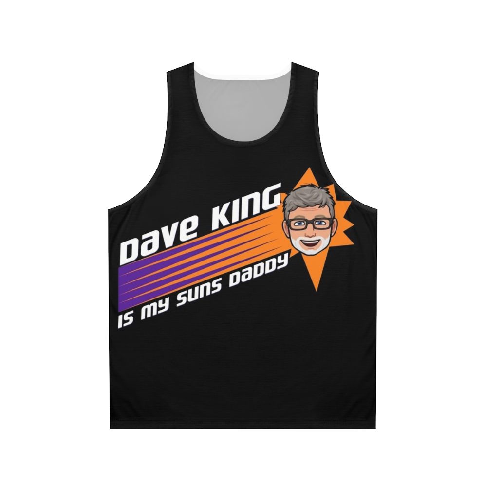 Basketball fan wearing Dave King is My Suns Daddy unisex tank top