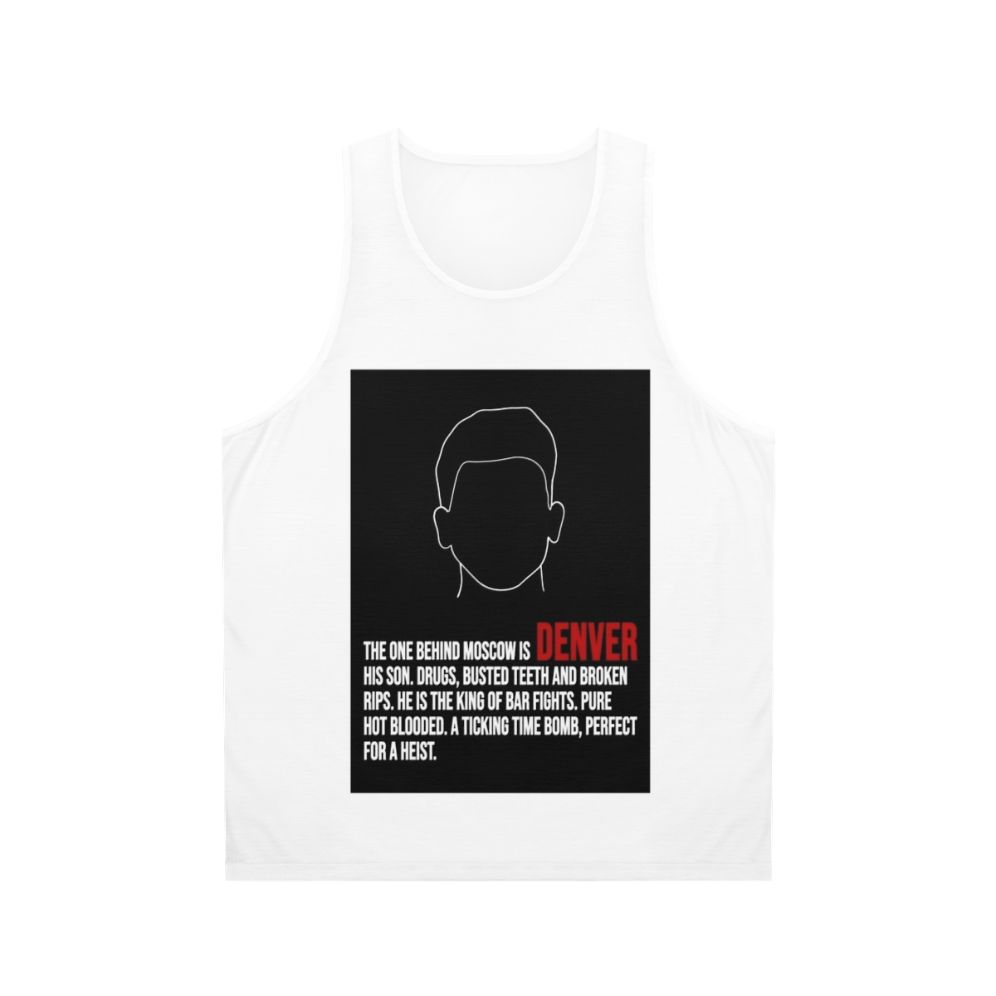 Denver House of Money Unisex Tank Top featuring Money Heist Fanart