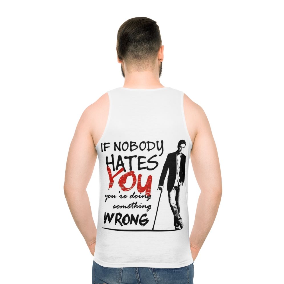 Unisex Dr. House "If Nobody Hates You" Tank Top