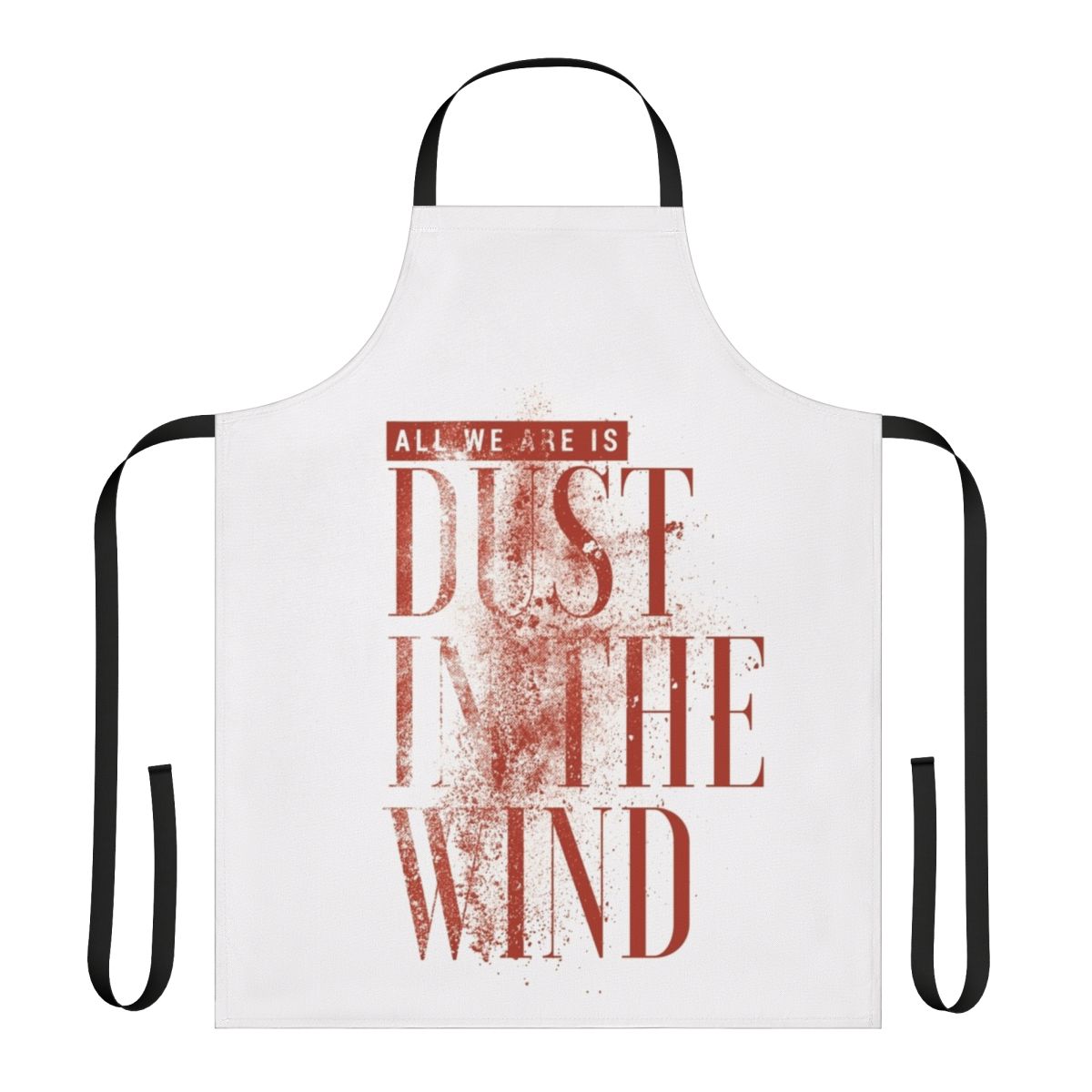 Apron with "Dust in the Wind" Kansas song lyrics typography design